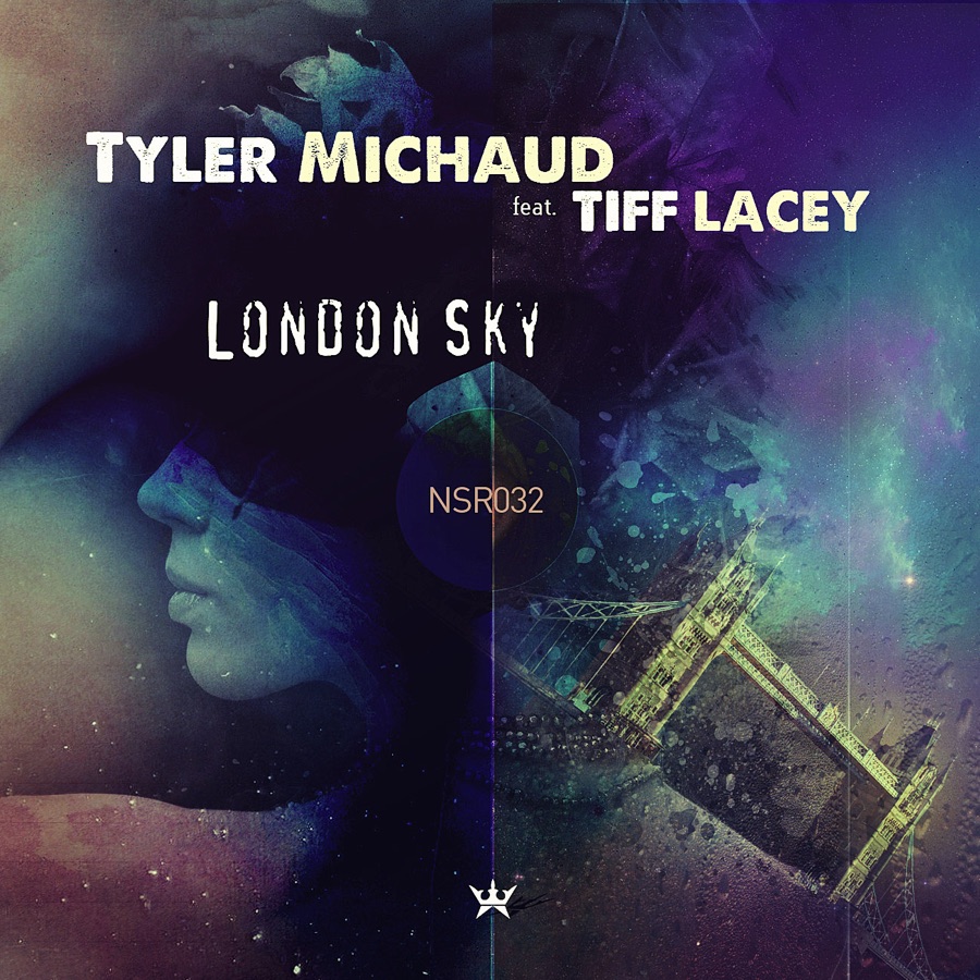 Cover for Tyler Michaud feat. Tiff Lacey, London Sky (NSR032): a face in blue haze over a London bridge.